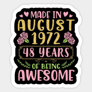 Made In August 1972 Happy Birthday 48 Years Of Being Awesome To Nana Mommy Aunt Sister Wife Daughter Sticker